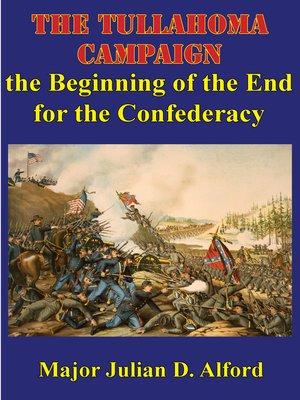 cover image of The Tullahoma Campaign, the Beginning of the End For the Confederacy